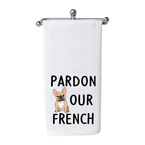 WCGXKO Bulldog Gift Bulldog Lover Gift Dog Owner Gift Pardon Our French Kitchen Towel Gift Funny French Bulldog Themed The Bowl Towel (Pardon Our French Towel)